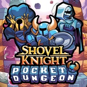 Shovel Knight Pocket Dungeon.