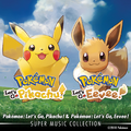 Pokémon Let's Go Pikachu & Pokémon Let's Go Eevee Super Music Collection.png