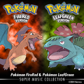 Pokémon Fire Red & Pokémon Leaf Green - Super Music Collection.png